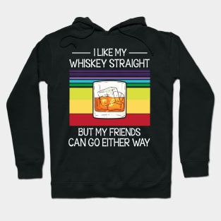 I Like My Whiskey Straight But My Friends Can Go Either Way Happy Summer Christmas In July Day Hoodie